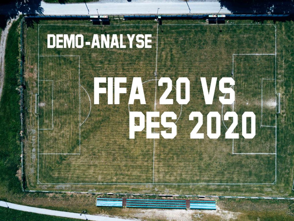 Demos - FIFA20 und PES2020